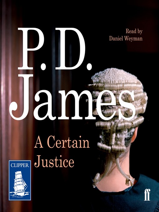 Title details for A Certain Justice by P.D. James - Available